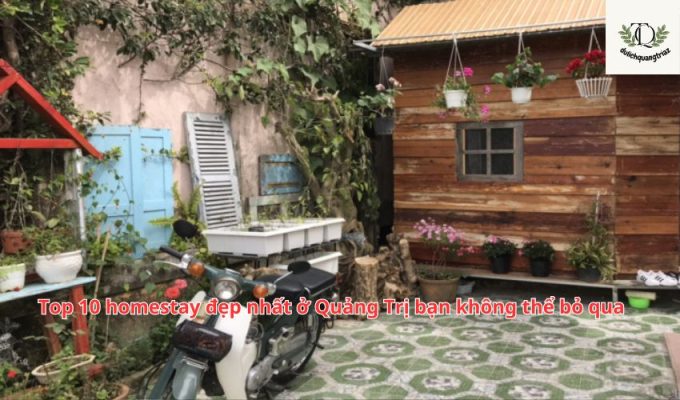 Top 10 homestay đẹp nhất ở Quảng Trị bạn không thể bỏ qua